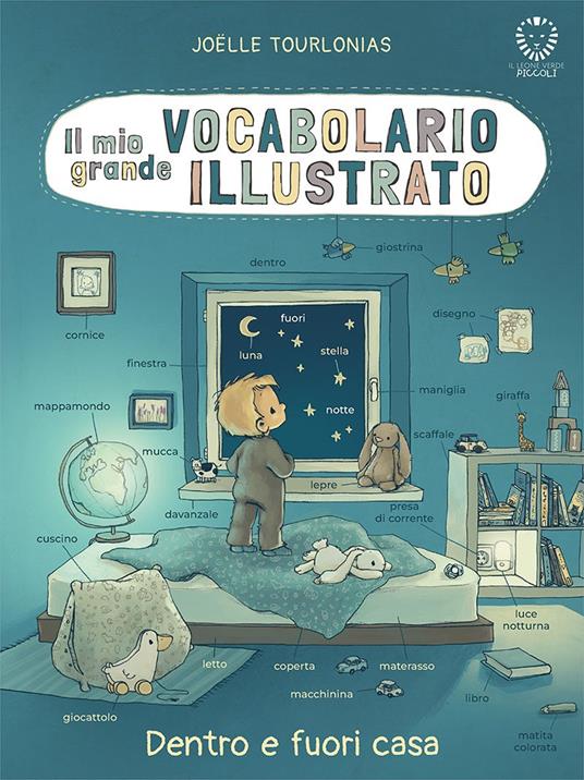 Il mio grande vocabolario illustrato. Dentro e fuori casa. Ediz. illustrata - Jöelle Tourlonias - copertina