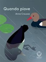 Quando piove. Ediz. illustrata