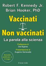 Vaccinati. Non vaccinati. La parola alla scienza