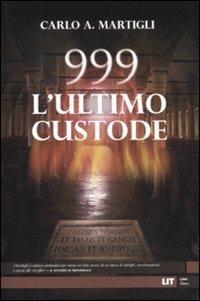 999. L'ultimo custode - Carlo A. Martigli - 4