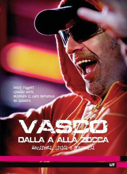 Vasco dalla A alla Zocca. Manifesti lividi e frammenti. Ediz. illustrata - Henry Ruggeri,Salvatore Martorana,Claudio Bardi - copertina