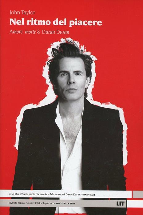 Nel ritmo del piacere. Amore, morte & Duran Duran - John Taylor - copertina