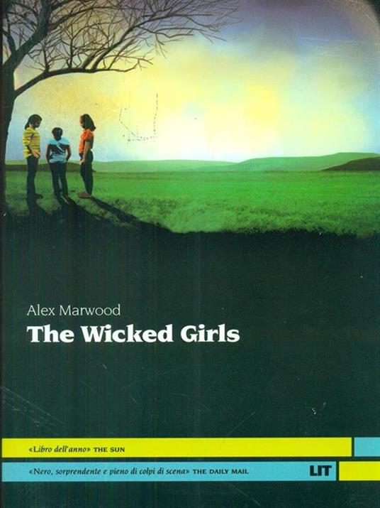 The wicked girls - Alex Marwood - 2