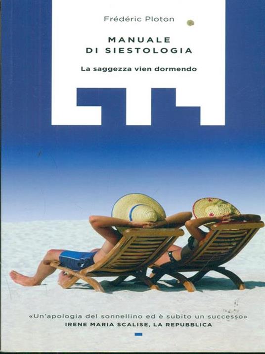 Manuale di siestologia. La saggezza vien dormendo - Frédéric Ploton - 2