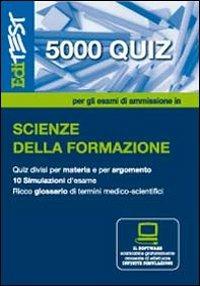 EdiTEST 5000 quiz. Scienze della formazione. Per la preparazione ai test di ammissione. Con software di simulazione - copertina