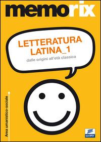 Letteratura latina. Vol. 1: Dalle origini all'età classica. - Olimpia Rescigno - copertina