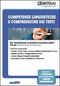 TFA. Competenze linguistiche e comprensione dei testi. Per l'ammissione al tirocinio formativo attivo di tutte le classi di concorso. Con software di simulazione - copertina