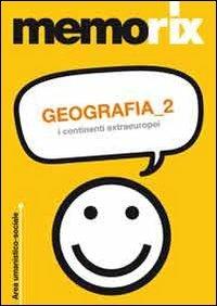 Geografia. Vol. 2: I continenti extraeuropei. - Olimpia Rescigno - copertina