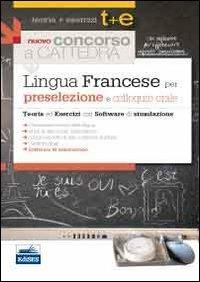 Il nuovo concorso a cattedra. Lingua francese per la preselezione. Teoria ed esercizi commentati. Con software di simulazione - copertina