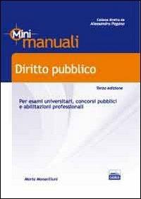 Diritto pubblico. Mini manuali per esami universitari, concorsi pubblici e abilitazioni professionali - Marta Monaciliuni - copertina