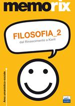 Filosofia. Dal Rinascimento a Kant. Vol. 2