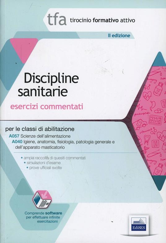 TFA. Discipline sanitarie. Esercizi commentati per le classi A057 e A0 40. Con software di simulazione - copertina