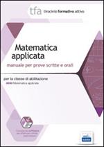22 TFA. Matematica applicata per la classe A048. Manuale per le prove scritte e orali. Con software di simulazione