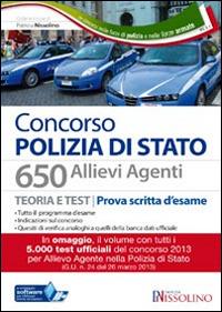 Concorso Polizia di Stato. 650 allievi agenti. Manuale e quiz. Teoria e test per la prova scritta d'esame - copertina