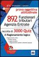 Agenzia delle entrate. 892 funzionari tributari. 3000 quiz per la prova attitudinale