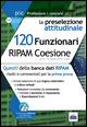 120 Funzionari RIPAM Coesione. La preselezione attitudinale. Con software di simulazione - copertina