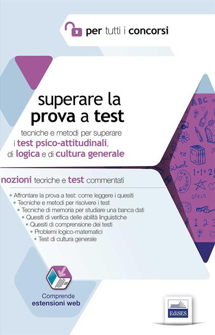 Superare la prova a test. Tecniche e metodi per superare i test psico-attitudinali, di logica e di cultura generale. Con espansione online - Marco Bonora,Daniela Storti - copertina