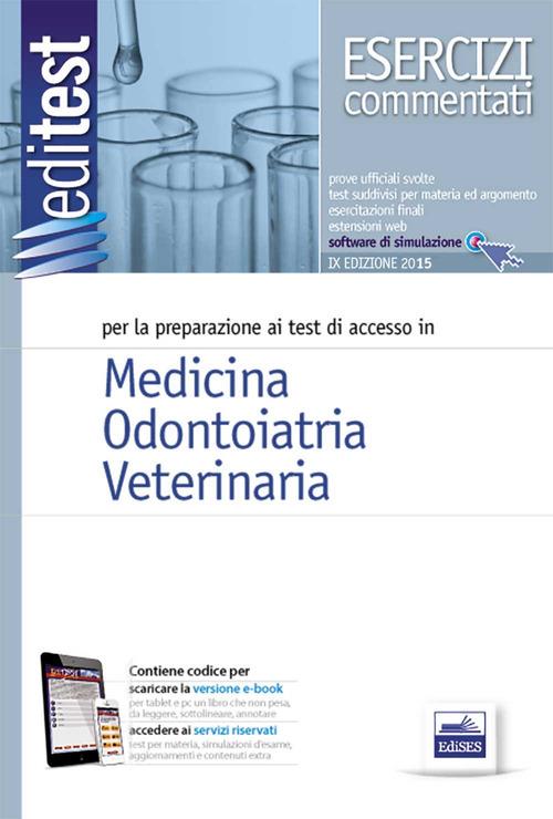 EdiTEST 1. Esercizi commentati. Medicina, odontoiatria, veterinaria. Per la preparazione ai test di ammissione. Con software di simulazione - copertina