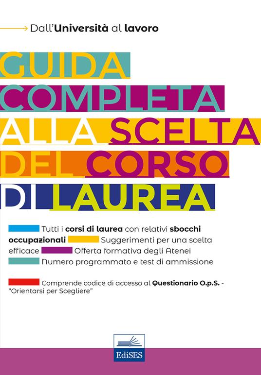 Guida completa alla scelta del corso di laurea. Dall'università al lavoro - Maria Chiara De Martino,Paola Savino - copertina