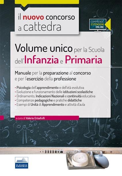 Volume unico per la scuola dell'infanzia e primaria. Manuale per la preparazione al concorso e per l'esercizio della professione. Con espansione online - Francesca De Robertis - copertina