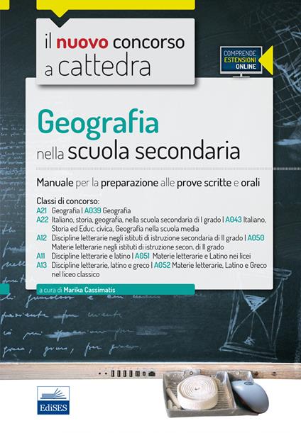 Geografia nella scuola secondaria. Manuale per la preparazione alle prove scritte e orali. Classi di concorso A21 (A039), A22 (A043), A12 (A050), A11 (A051), A13 (A052). Con espansione online - copertina