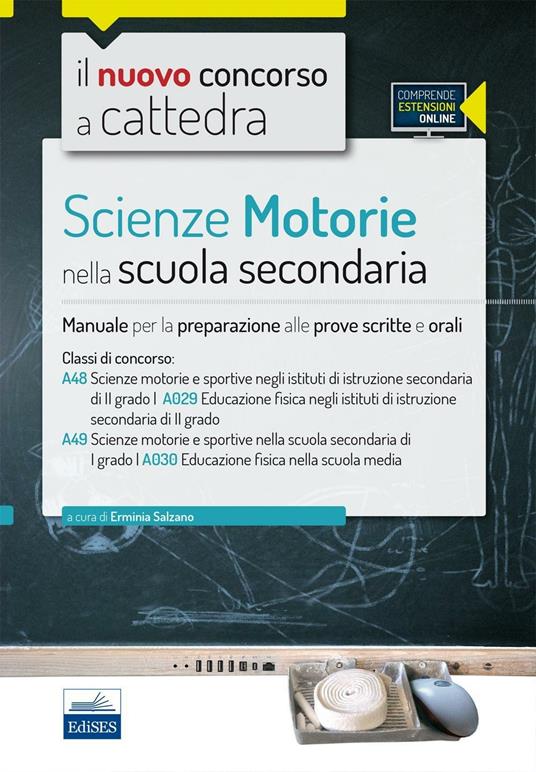 CC 4/3 Scienze motorie nella scuola secondaria. Manuale per la preparazione alle prove scritte e orali. Classi di concorso: A029, A030. Con espansione online - copertina