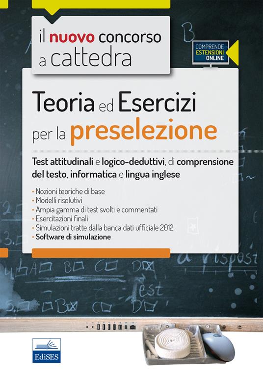 Il nuovo concorso a cattedra. Teoria ed esercizi per la preselezione. Test attitudinali e logico-deduttivi, di comprensione del testo... Con software di simulazione - copertina