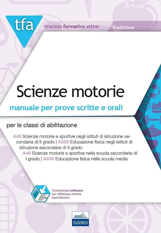 TFA. Scienze motorie. Manuale per prove scritte e orali per le classi di abilitazione: A48, A029, A49, A030. Con software di simulazione - copertina