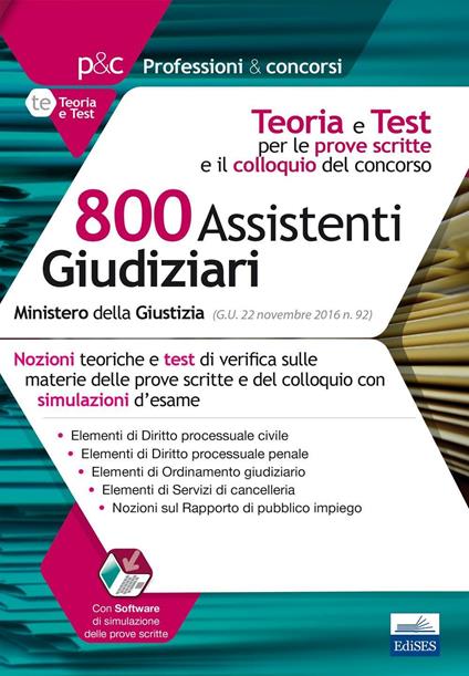 Concorso cancellieri. 800 assistenti giudiziari. Teoria e test per le prove scritte e il colloquio del concorso. Con espansione online - Biancamaria Consales,Luigi Grimaldi - copertina