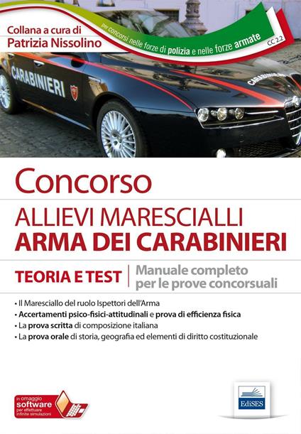 Concorso allievi marescialli arma dei carabinieri. Teoria e test. Manuale completo per le prove concorsuali. Con software di simulazione - copertina