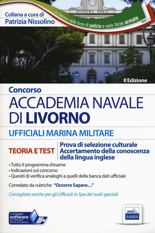 Concorso Accademia Navale di Livorno. Marina militare. Teoria e test per la prova di selezione culturale e di accertamento della conoscenza della lingua inglese. Con software di simulazione - copertina