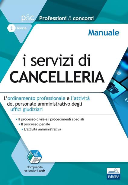 I servizi di cancelleria. L'ordinamento professionale e l'attività del personale amministrativo degli uffici di cancelleria. Manuale. Con espansione online - copertina