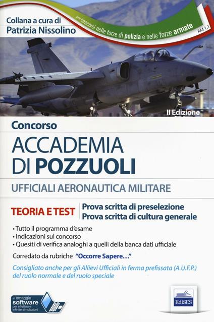 Concorso Accademia di Pozzuoli. Aeronautica Militare. Teoria e test per le prove di preselezione. Con software di simulazione - copertina