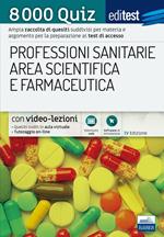 EdiTest Professioni sanitarie e Area scientifica e farmaceutica. 8000 Quiz. Con espansione online