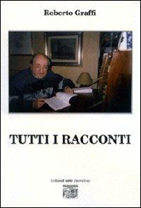 Tutti i racconti - Roberto Graffi - copertina