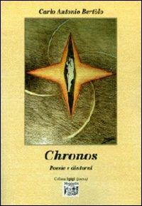 Chronos. Poesie e dintorni - Carlo A. Bertolo - copertina