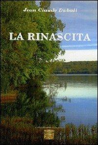 La rinascita - Jean-Claude Dubail - copertina