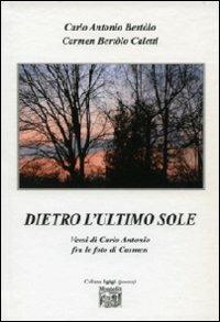 Dietro l'ultimo sole - Carlo A. Bertolo - copertina