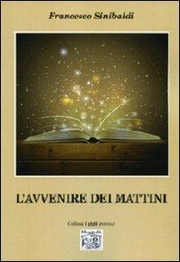 L' avvenire dei mattini - Francesco Sinibaldi - copertina