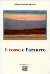 Il rosso e l'azzurro - Odette R. Rovai - copertina