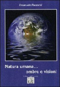 Natura umana... ombre e visioni - Emanuele Paceschi - copertina