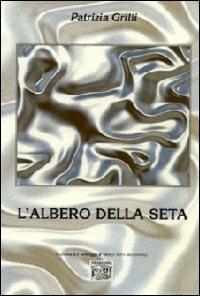 L' albero della seta - Patrizia Grilli - copertina