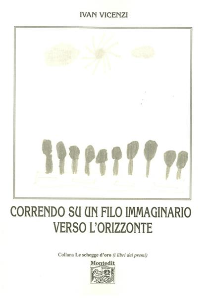 Correndo su un filo immaginario verso l'orizzonte - Ivan Vicenzi - copertina