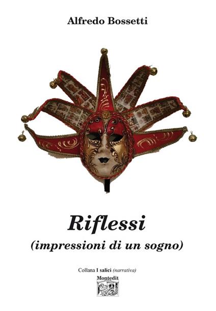 Riflessi (impressioni di un sogno) - Alfredo Bossetti - copertina