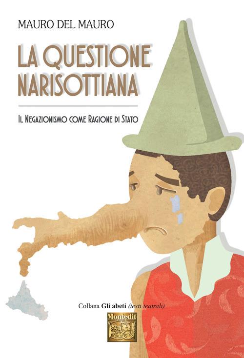 La questione narisottiana. Il negazionismo come ragione di stato - Mauro Del Mauro - copertina