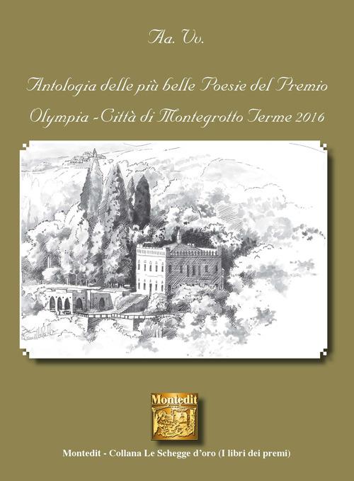 Antologia delle più belle poesie del Premio letterario Olympia città di Montegrotto Terme 2016 - copertina