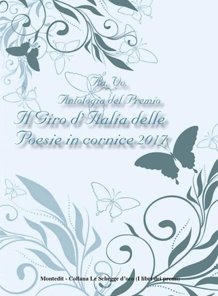 Antologia del Premio Il giro d'Italia delle poesie in cornice 2017 - copertina