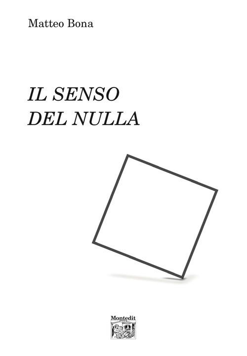 Il senso del nulla - Matteo Bona - copertina