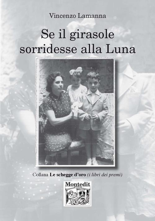 Se il girasole sorridesse alla luna - Vincenzo Lamanna - copertina