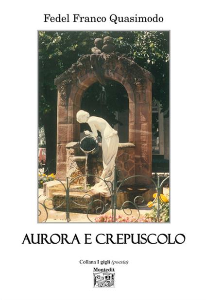 Aurora e crepuscolo - Fedel Franco Quasimodo - copertina